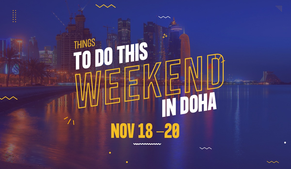 Things to do this weekend in Doha from November 18 to 20